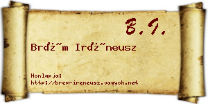 Brém Iréneusz névjegykártya